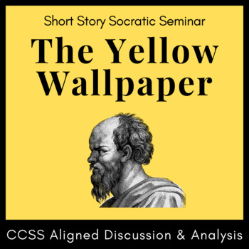 Preview of "The Yellow Wallpaper" Socratic Seminar Activity: Handouts, Prompts, and Rubrics
