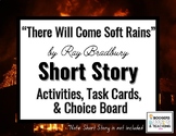 "There Will Come Soft Rains" Activities, Task Cards, & Cho