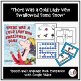 "There was a Cold Lady Who Swallowed Some Snow!" Speech Th