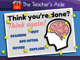 "Think you're done?"  Classroom poster - 11 x 17