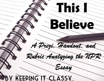 Preview of This I Believe Essays--A Prezi, Guided Notes, Example Essay & Rubric