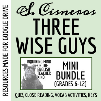 Preview of "Three Wise Guys" by Sandra Cisneros Quiz and Close Reading Bundle (Google)