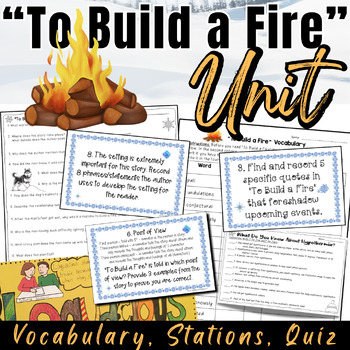 Preview of To Build a Fire Unit by Jack London: Stations, Test, Activities, Vocabulary