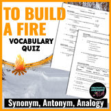 "To Build a Fire" by Jack London Pre-Reading Vocabulary Quiz