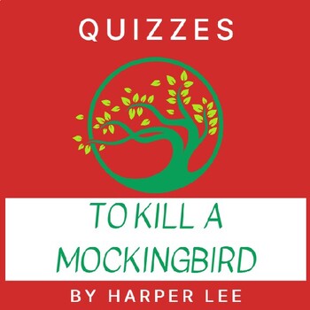 Preview of "To Kill A Mockingbird" by Harper Lee: Reading Quizzes with Answer Keys