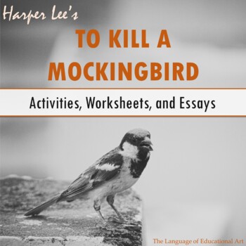 Preview of 'To Kill a Mockingbird' Activities, Notes, Worksheets, & Essays — ELA — CCSS
