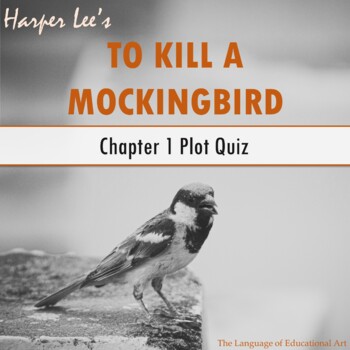 Preview of 'To Kill a Mockingbird' Chapter 1 Plot Quiz FREEBIE — ELA — PDF & Easel