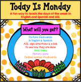 "TODAY IS MONDAY": learning the days of the week in Spanish, English & ASL