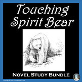 Touching Spirit Bear Novel Study Bundle