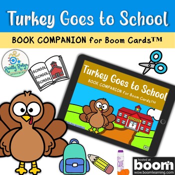 Preview of "Turkey Goes to School" Book Companion Boom Cards