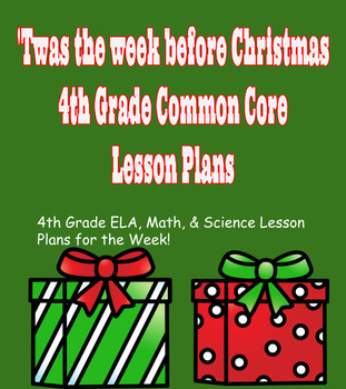 Preview of 4th Grade Lesson Plans-Week Before Winter Break- Writing, STEM & Math