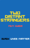 "Two Distant Strangers" Short Film: Critical Viewing Guide