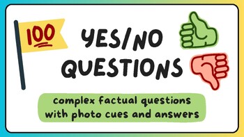 Preview of (UPDATED) 100 Complex Factual Yes/No Questions with Visuals and Answers