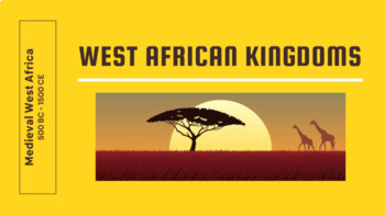 Preview of *UPDATED* West African Kingdoms: A Presentation About Ghana, Mali, and Songhai