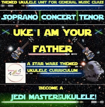 Preview of "Uke, I am Your Father" - a Star Wars Themed Ukulele Curriculum