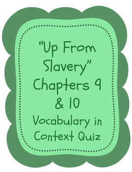 Preview of "Up From Slavery"  Vocabulary in Context Quiz -  Chapters 9 and 10