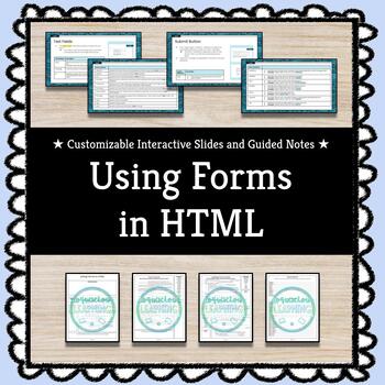 Preview of ★ Using Forms in HTML ★ Slides and Guided Notes for Web Design
