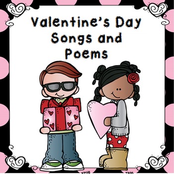 Preview of ❤ Valentine's Day Songs and Poems ❤