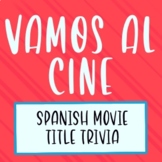 ¡Vamos al Cine! Spanish Movie Title Trivia