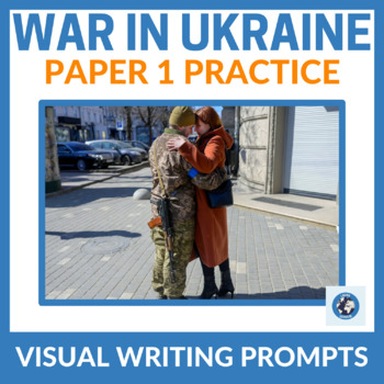 Preview of "War in Ukraine" IB DP English B text types - Paper 1 writing prompts