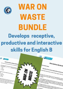Preview of "War on Waste" mini unit - IB DP English B - Practice for Paper 1 & Paper 2