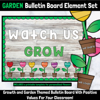Preview of "Watch Us GROW" Garden Themed BULLETIN BOARD DISPLAY SET with class values