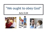 "We Ought To Obey God" Acts 5:24 Bible Verse Poster