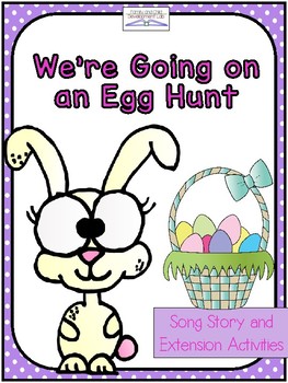 Preview of "We're Going on an Egg Hunt" Story and Extension Activities