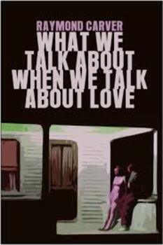 Preview of "What We Talk About When We Talk About Love": Author's Choice & Thesis Statement