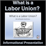"What is a Labor Union?" - Informational Editable PowerPoi