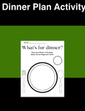 "What is for Dinner?" Activity