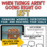 "When Things Aren't Going Right, Go Left" : overcoming wor