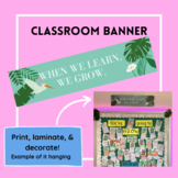 "When we learn, we grow." Classroom Banner (Decor)