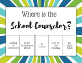 "Where is the School Counselor?" Office door sign - Blue O