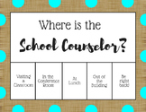 "Where is the School Counselor?" Office door sign - Teal Burlap