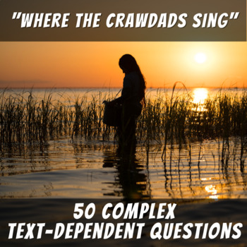 Preview of "Where the Crawdads Sing" 50 Text-Dependent Questions / Open-Ended
