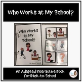 "Who Works At My School?" Back-to-School Adapted Interactive Book