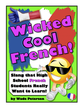 Preview of "Wicked Cool French!" (Cool French Slang Every Student Wants to Learn)