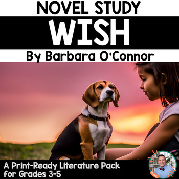 Preview of "Wish," by Barbara O’Connor Novel Study - Grades 3-6
