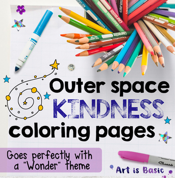 Preview of "Wonder" Outer Space Coloring Pages (KINDNESS themed)