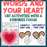 Words and Your Heart: CBT Lesson on thoughts,feelings, act