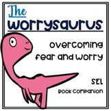 Worrysaurus: activities on overcoming worry and fear with 