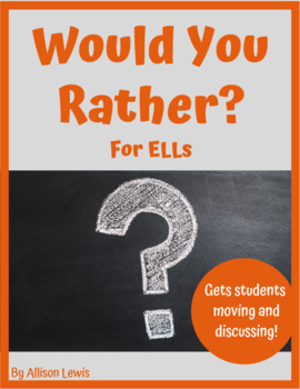 Using Would You Rather Questions with ELLs - A World of Language Learners