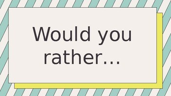 Preview of "Would You Rather..." Brain Break