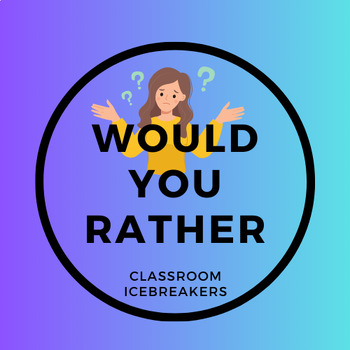 Preview of "Would you rather?" - 50 Icebreaker Task Cards