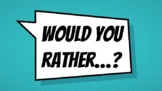 "Would you rather...?" - Superhero edition