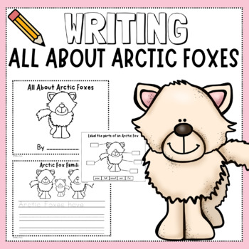 Preview of ✏️Writing Nonfiction Book All About Arctic Foxes-Animals-Graphic Organizers