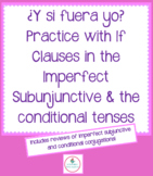 ¿Y Si Fuera Yo? Spanish If Clauses Imperfect Subjunctive C