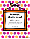 “Yo tengo, ¿Quién tiene? I have, who has? AR present tense verbs