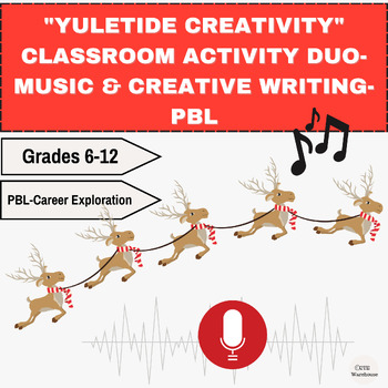 Preview of "Yuletide Creativity" Classroom Activity Duo-Music & Creative Writing-PBL